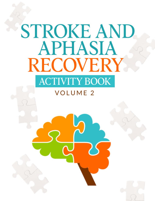 Stroke and Aphasia Recovery Activity Book: Fun Exercises to Boost Speech, Memory, and Motor Skills: Large Print for Traumatic Brain Injury & Aphasia ... and Aphasia Recovery Activity Books Series) - 5302