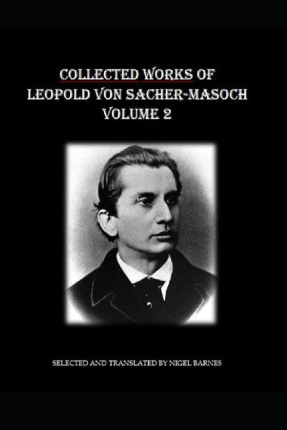 Collected Works of Leopold Ritter von Sacher-Masoch, volume 2