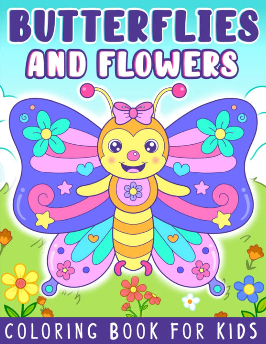 Butterflies and Flowers Coloring Book: Easy and Cute Style Coloring Pages of Different Beautiful Butterflies and Flowers for Boys Girls Kids Ages 4-8 (Let's Color Butterflies) - 3674