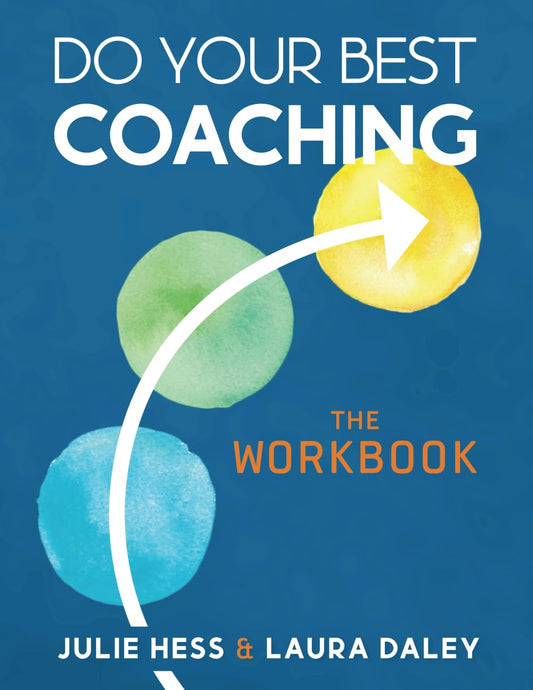 Do Your Best Coaching: The Workbook - 8113