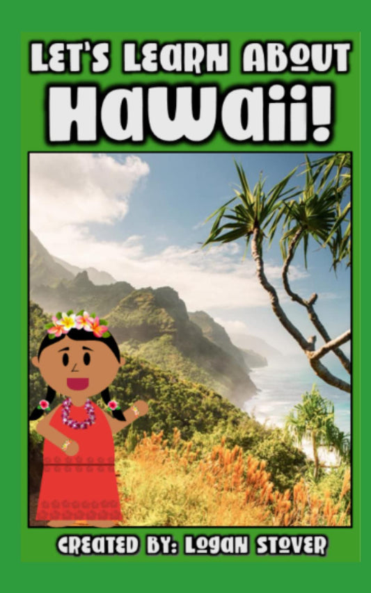 Let’s Learn About Hawaii!: A history book for children, kids, and young adults. (Kid History) - 7483