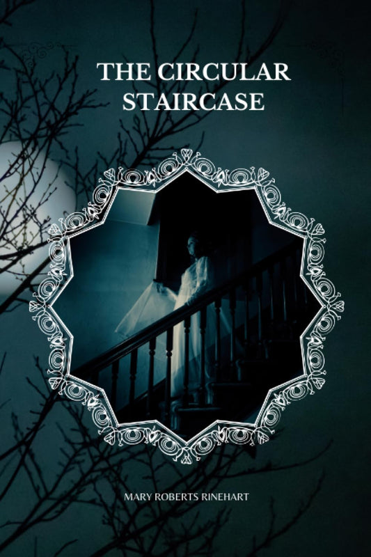 The Circular Staircase by Mary Roberts Rinehart - 3671