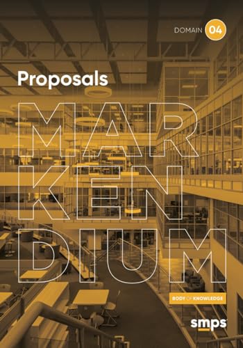Domain 4: Proposals: MARKENDIUM: SMPS Body of Knowledge - 435