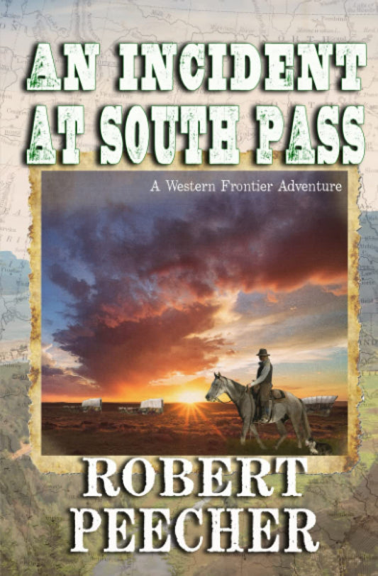 An Incident at South Pass: A Western Frontier Adventure (The Townes Party on the Oregon Trail)
