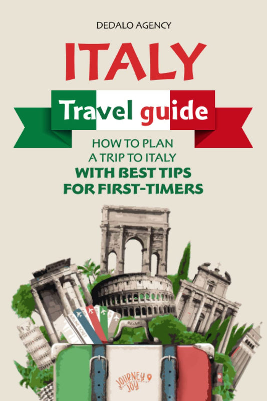 Italy Travel Guide: How to Plan a Trip to Italy with Best Tips for First-Timers (Journey Joy) - 7235
