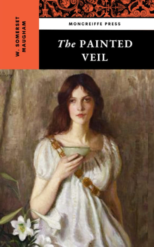 The Painted Veil: The 1925 Historical Romance Classic