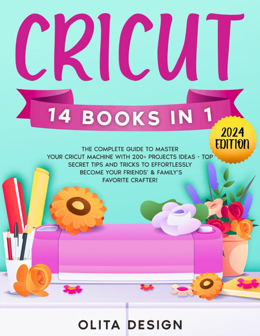 Cricut: The Most Complete Guide to Master Your Cricut Machine with 200+ Projects Ideas - Top Secret Tips and Tricks to Effortlessly Become Your Friends’ & Family’s Favorite Crafter! - 465