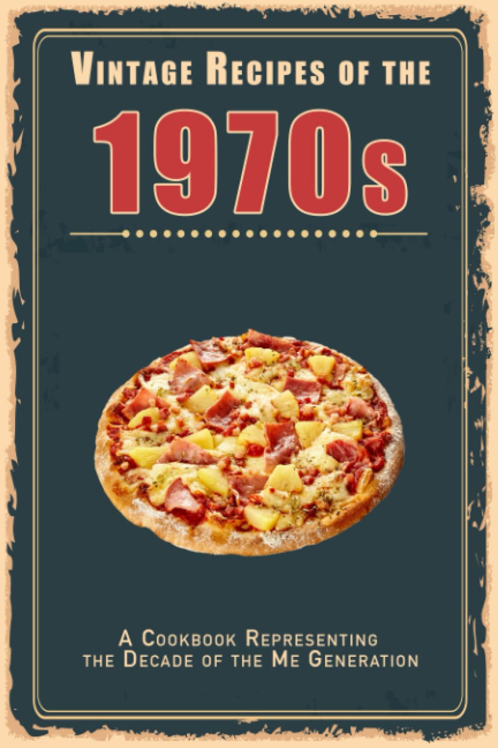 Vintage Recipes of the 1970s: A Cookbook Representing the Decade of the Me Generation (Vintage & Retro Recipes) - 7284