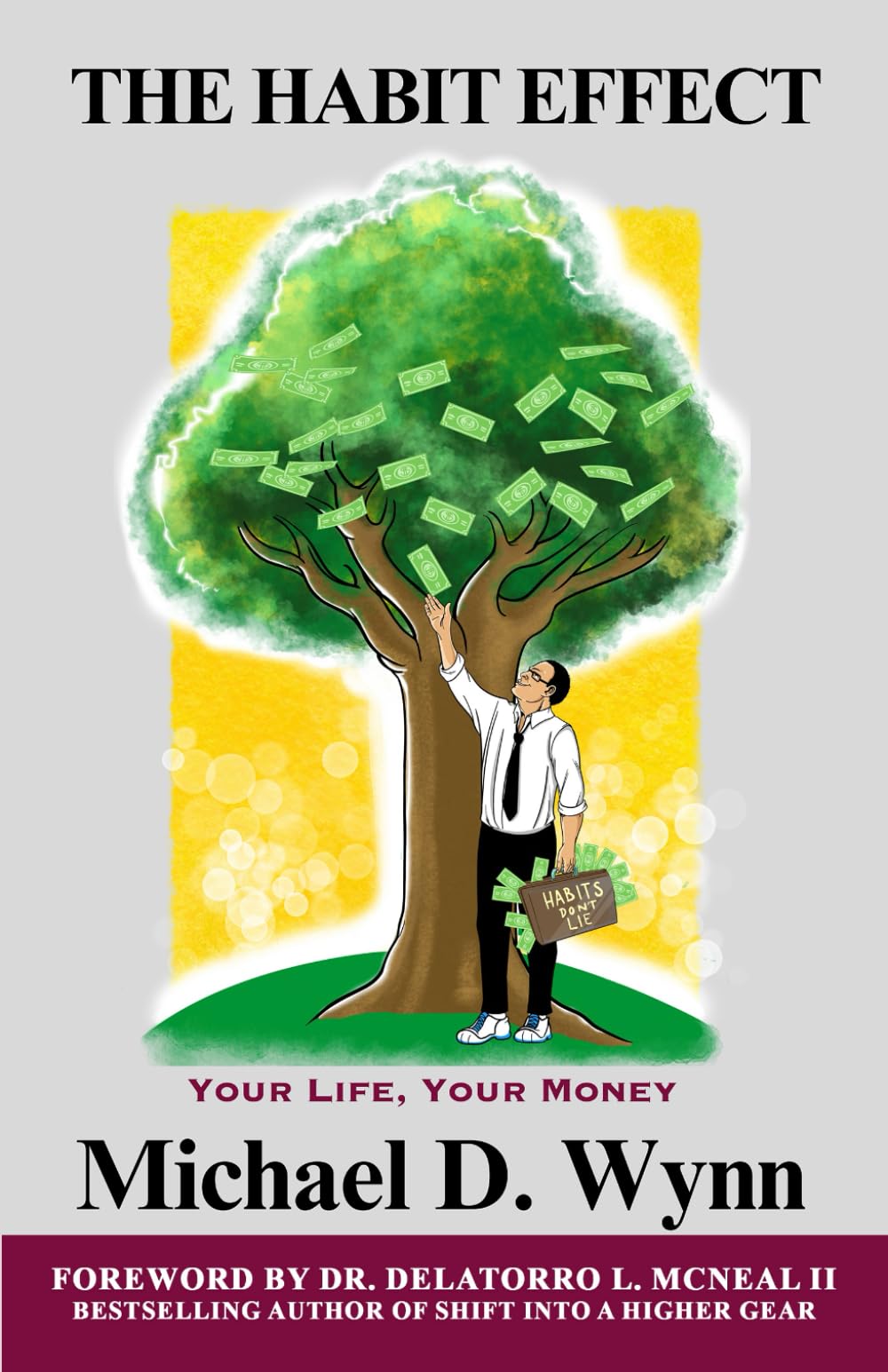 The Habit Effect: Your Life, Your Money - 4923