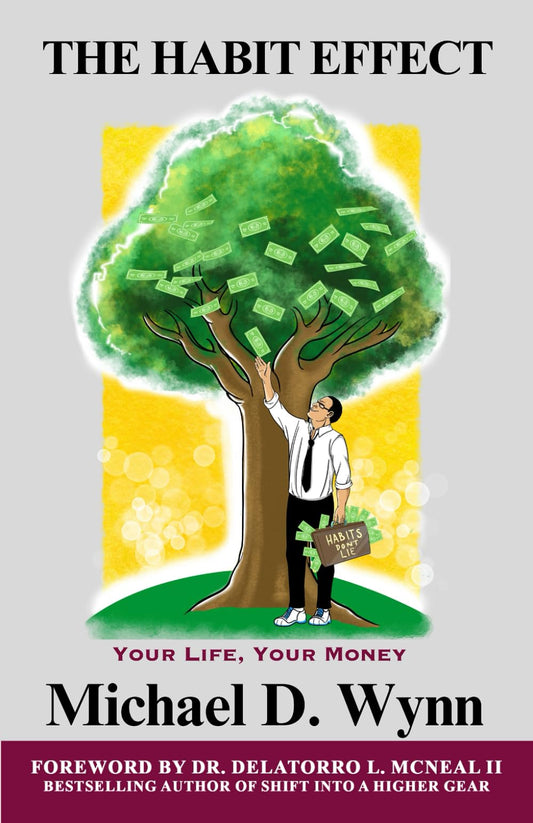 The Habit Effect: Your Life, Your Money - 4923