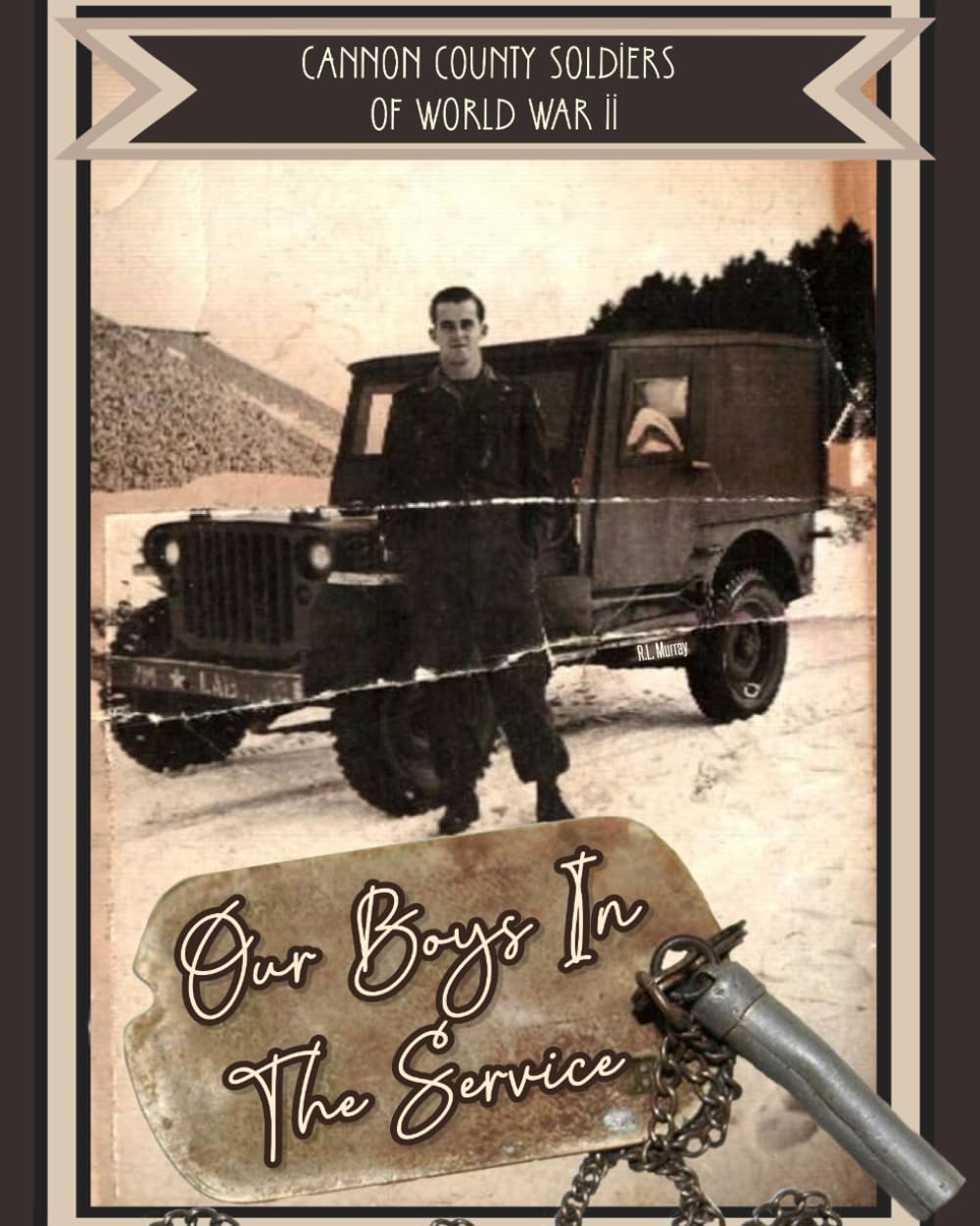 Our Boys In The Service: Cannon County Soldiers of World War II