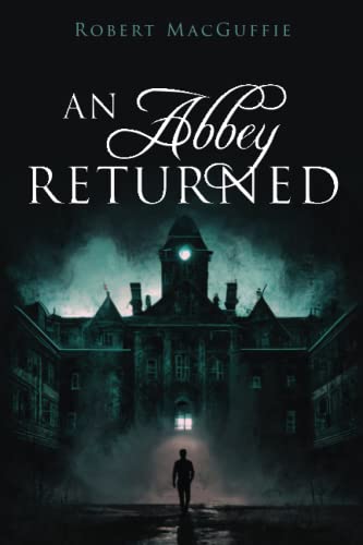AN ABBEY RETURNED - 3663