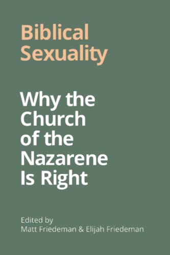 Biblical Sexuality: Why the Church of the Nazarene is Right - 246