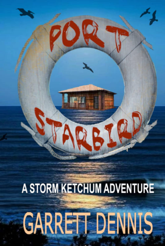 Port Starbird: A Storm Ketchum Adventure (Storm Ketchum Adventures) - 3146