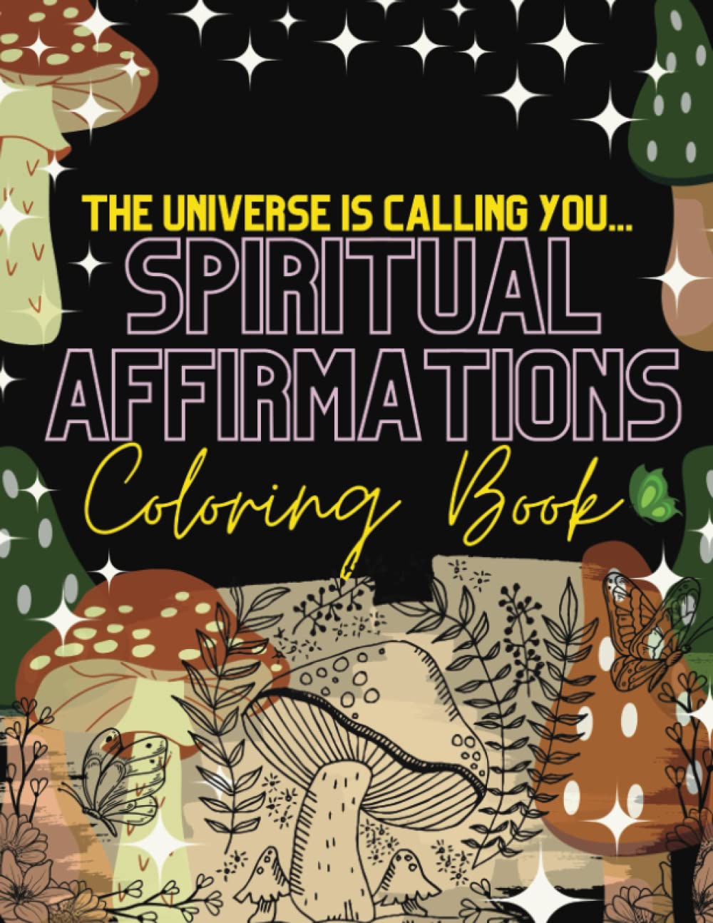 The Universe is Calling You - Spiritual Affirmations - Coloring Book