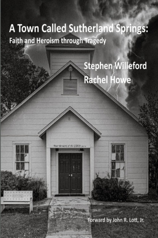 A Town Called Sutherland Springs:: Faith and Heroism Through Tragedy - 5385