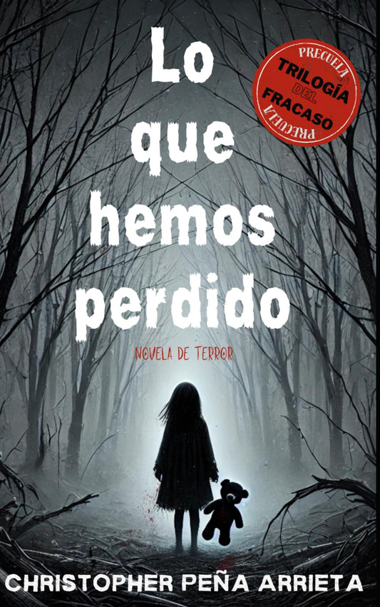 Lo Que Hemos Perdido (La Serie del Fracaso) (Spanish Edition)