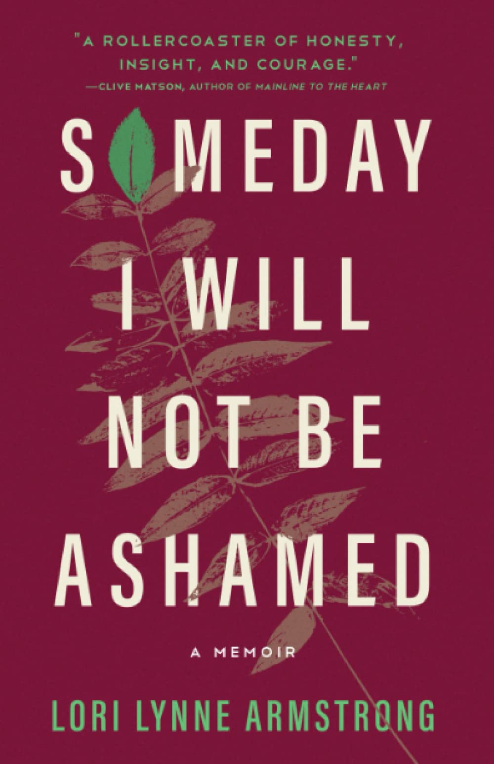 Someday I Will Not Be Ashamed: A Memoir