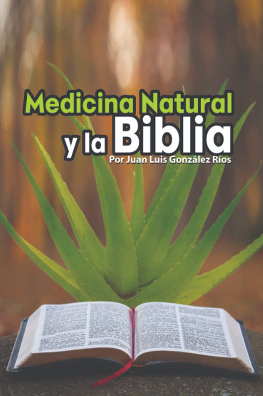 Medicina Natural y la Biblia (Spanish Edition) - 6443