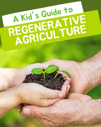 A Kid's Guide to Regenerative Agriculture - 1472