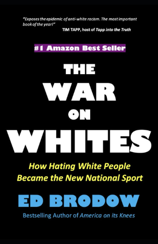 THE WAR ON WHITES: How Hating White People Became the New National Sport - 5283