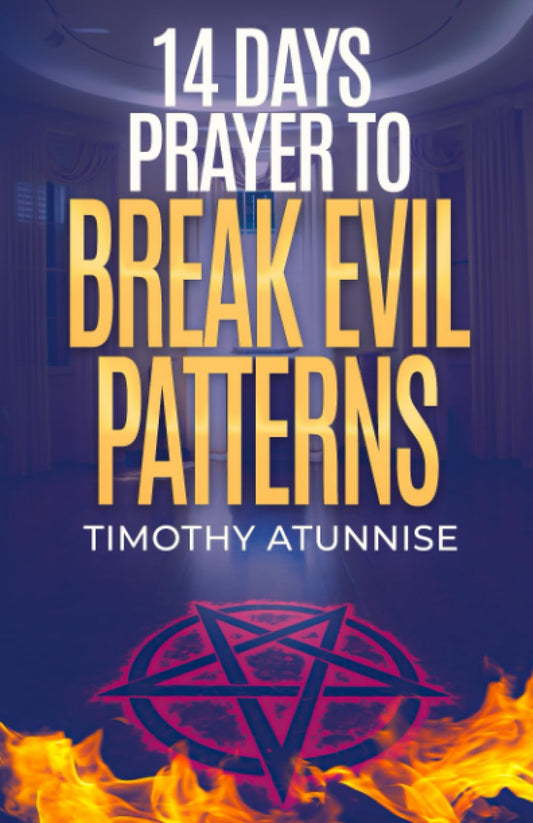 14 Days Prayer To Break Evil Patterns (14 Days Prayer & Fasting Series) - 1043
