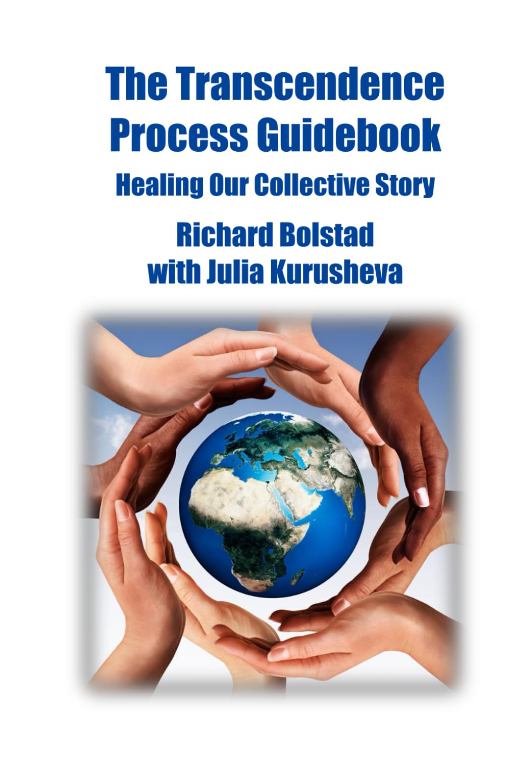 The Transcendence Process Guidebook: Healing Our Collective Story