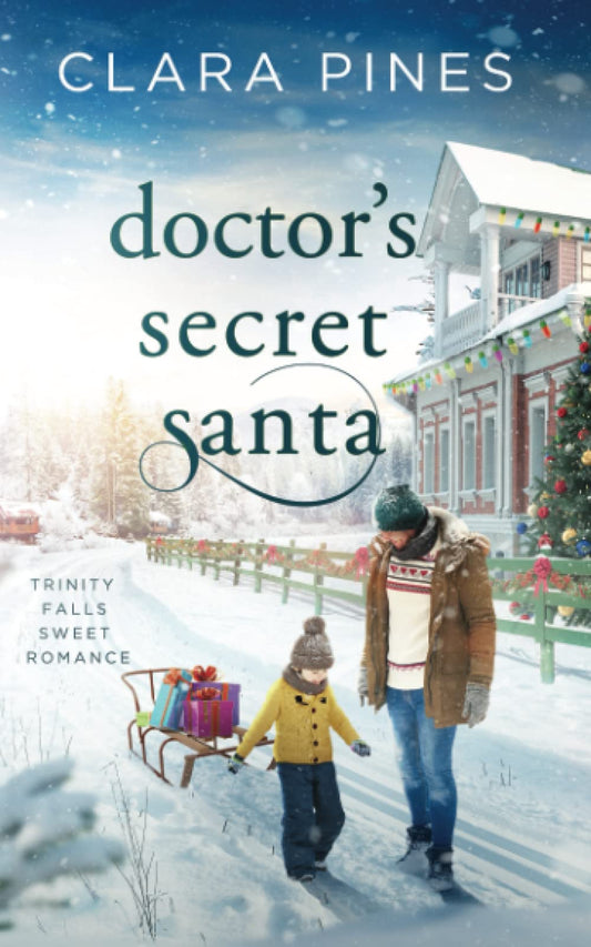 Doctor’s Secret Santa: Trinity Falls Sweet Romance - Book 6 - 2513