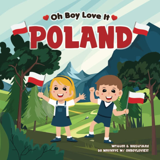 Oh Boy Love It Poland: Learn fun facts about Poland (Oh Boy Love It, Fun Facts About Beloved Countries!) - 7987