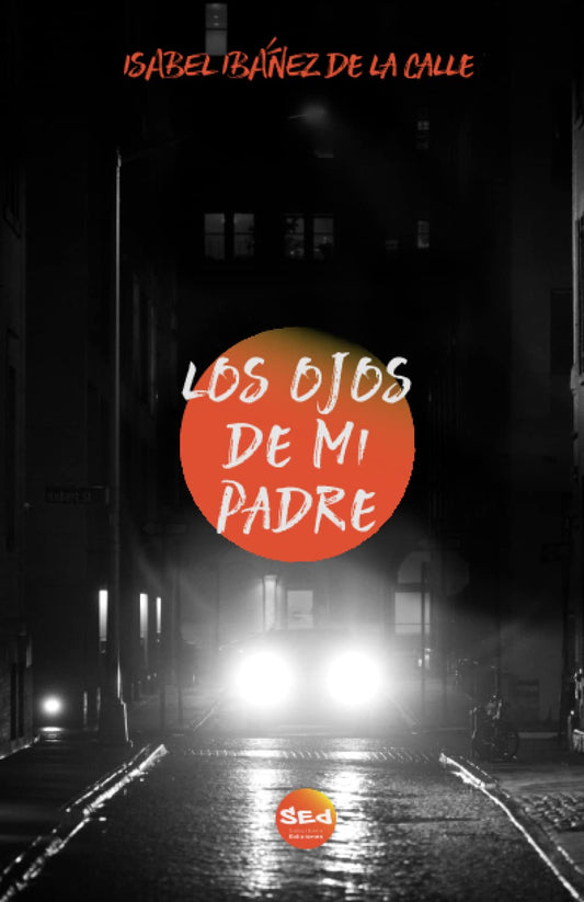 Los ojos de mi padre (Spanish Edition)