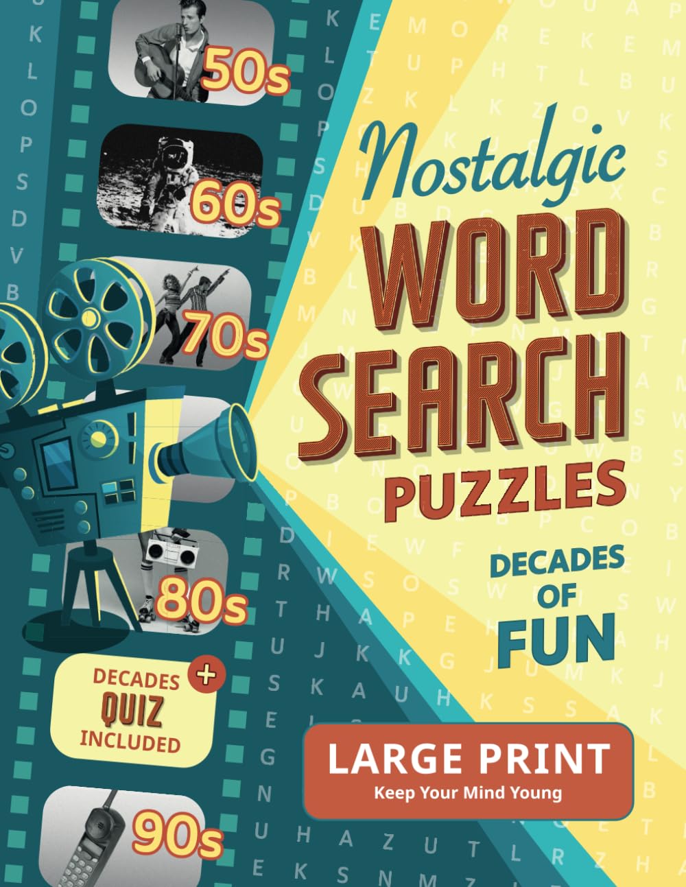 Nostalgic Word Search Puzzles: Puzzle Your Way Through the Decades with Funny Wordfind Puzzle Games From the 50s-90s for Seniors and Adults [Large Print Incl. Decades Quiz] - 912