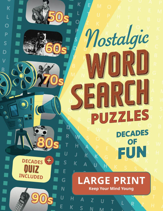 Nostalgic Word Search Puzzles: Puzzle Your Way Through the Decades with Funny Wordfind Puzzle Games From the 50s-90s for Seniors and Adults [Large Print Incl. Decades Quiz] - 912