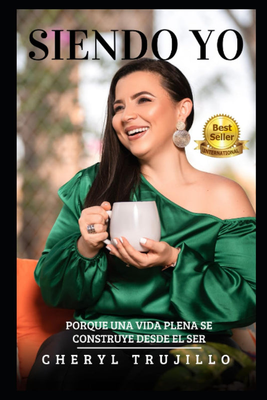 SIENDO YO: PORQUE UNA VIDA PLENA SE CONSTRUYE DESDE EL SER (Spanish Edition)