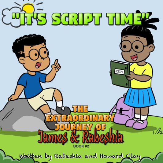 The Extraordinary Journey of James and Rabeshia: It's Script Time - 5926