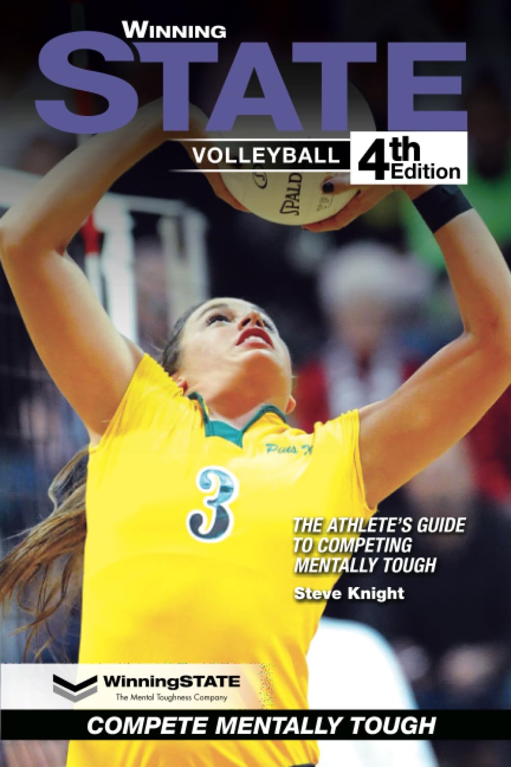 WINNING STATE VOLLEYBALL: The Athlete's Guide to Competing Mentally Tough - 4968