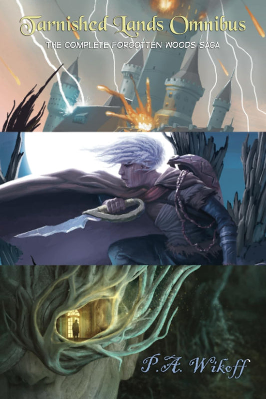 Tarnished Lands Omnibus: the complete Forgotten Woods saga.