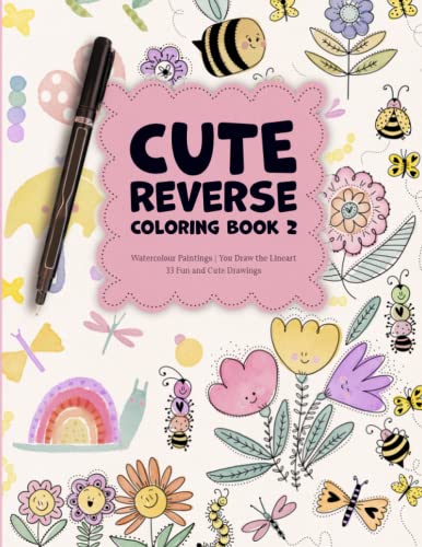 Cute Reverse Colouring Book 2: Creativity and Mindfulness | Watercolour Paintings for you trace the Lineart - 7726