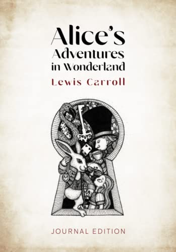 Alice's Adventures in Wonderland: Journal Edition - Wide Margins - Full Text - 7859