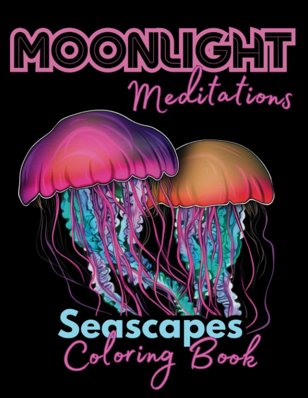 Moonlight Meditations Seascapes: Calming & Whimsical Sea Life Black Background Coloring Book for Adults and Teens with Relaxation Scenery (Moonlight ... Background Coloring Books for Relaxation) - 1807