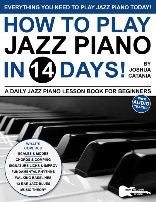 How to Play Jazz Piano in 14 Days: A Daily Jazz Piano Lesson Book for Beginners—Scales, Chords, Arpeggios + Free Audio! (Play Music in 14 Days) - 5841