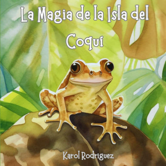 La Magia de la Isla del Coquí (Spanish Edition) - 8446