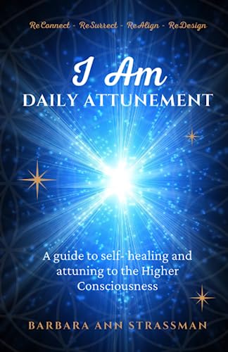 I Am Daily Attunement: A guide to self- healing and attuning to the Higher Consciousness - 8034