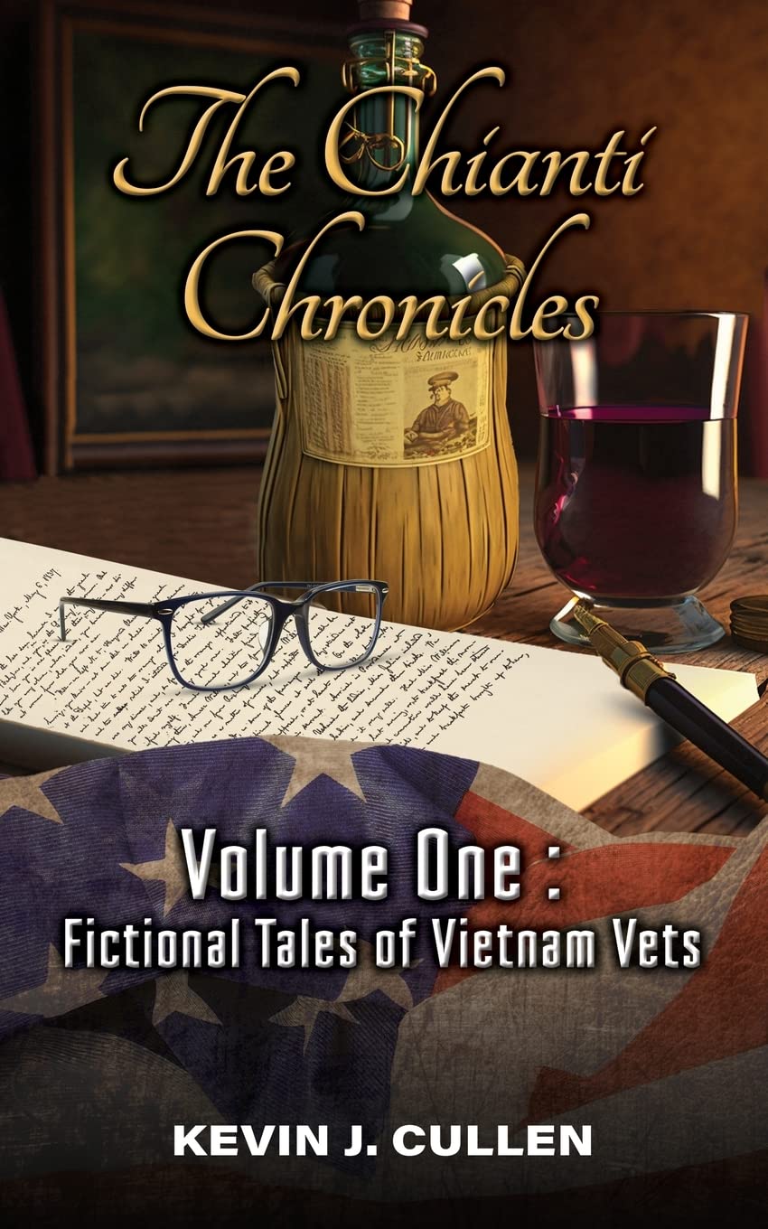 The Chianti Chronicles: Volume One - Tales of Vietnam Vets - 5553