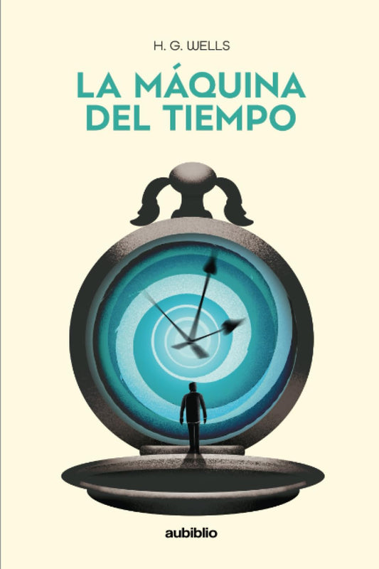 La máquina del tiempo (Spanish Edition)