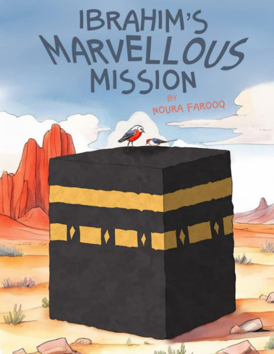 Ibrahim's Marvellous Mission (Islamic Prophet Stories - Islamic Books for Kids) (Little Steps in Islamic History) - 8115