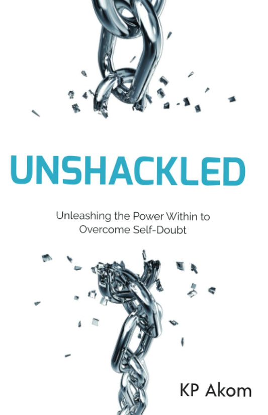 Unshackled: Unleashing the Power Within to Overcome Self-Doubt - 8893
