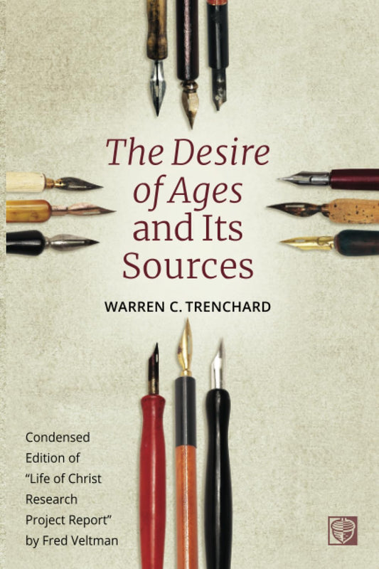 The Desire of Ages and Its Sources: Condensed Edition of “Life of Christ Research Project Report” by Fred Veltman - 2438