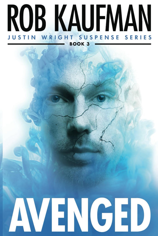 AVENGED: Justin Wright Suspense Series - BOOK 3. A thriller you can't put down!