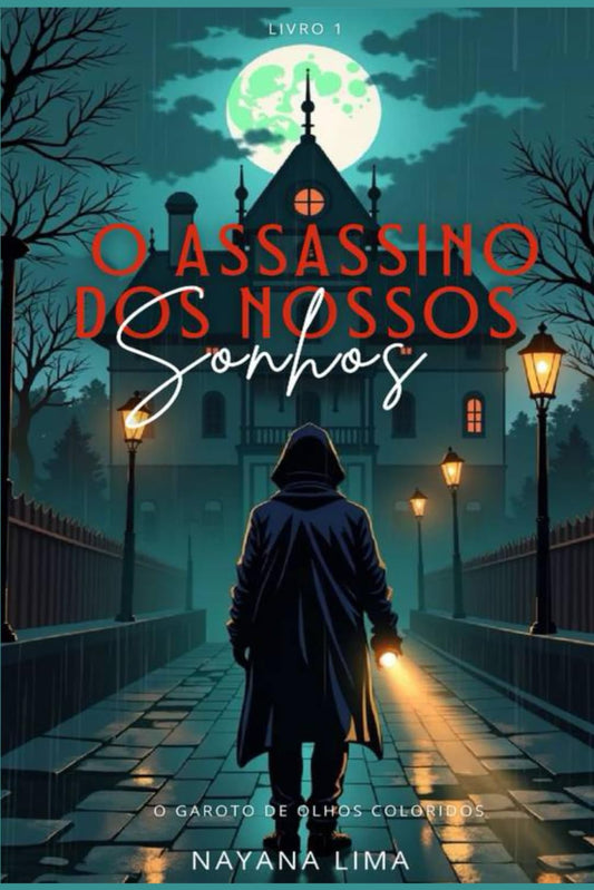 O ASSASSINO DOS NOSSOS SONHOS (Trilogia dos Sonhos) (Portuguese Edition) - 5832