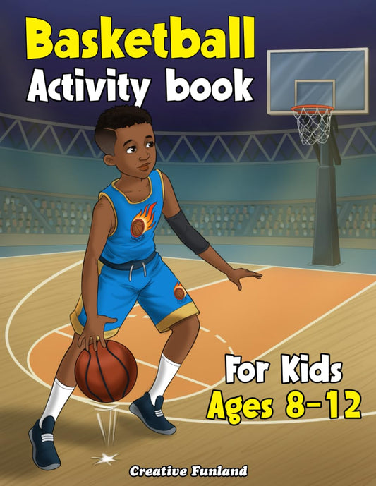 Basketball Activity Book For Kids Ages 8-12: 90 Basketball Themed Activities and Games For Young Fans!! Explore Fun Facts, Coloring Pages, Word Searches, Math Challenges, and More Endless Excitement! - 2303